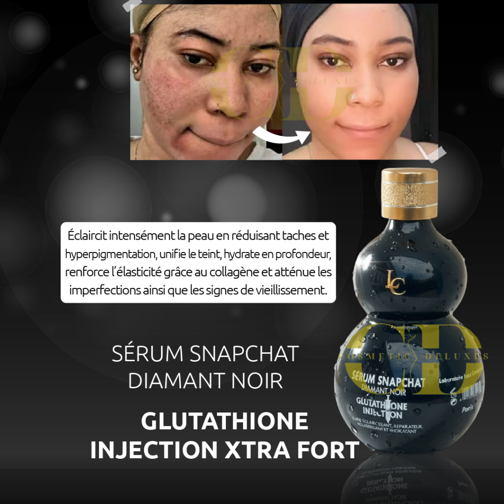 sérum snapchat diamant noir : l’Éclat glutathione injection xtra fort